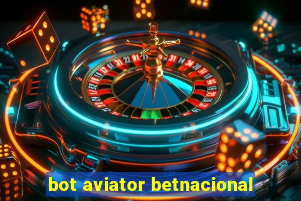 bot aviator betnacional